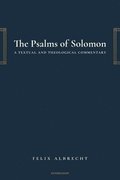 The Psalms of Solomon: A Textual and Theological Commentary
