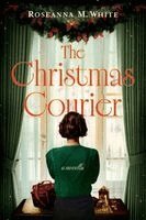Roseanna M. White - The Christmas Courier: A WWII Historical Novella, Häftad