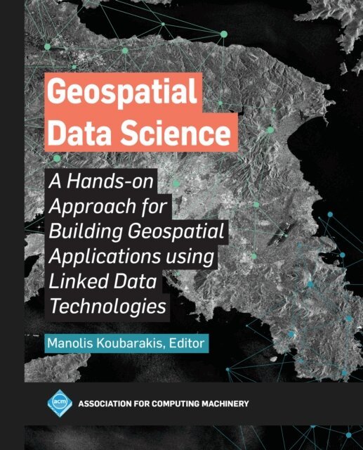 Manolis Koubarakis - Geospatial Data Science, E-bok