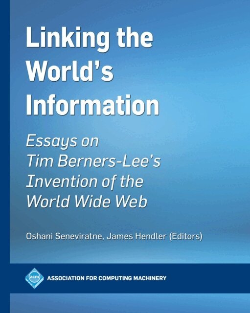 James Hendler, Oshani Seneviratne - Linking the World's Information, E-bok
