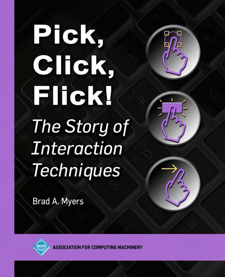 Brad A. Myers - Pick, Click, Flick!, Häftad