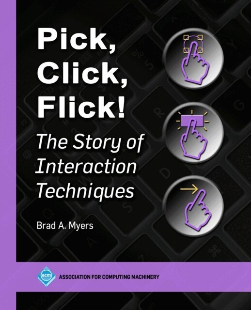 Brad A. Myers - Pick, Click, Flick!, E-bok