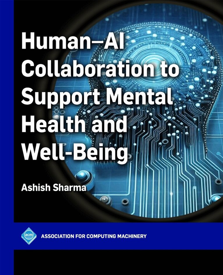 Ashish Sharma - Human-AI Collaboration to Support Mental Health and Well-Being, Häftad. Tillgänglighet: Lägg i varukorg