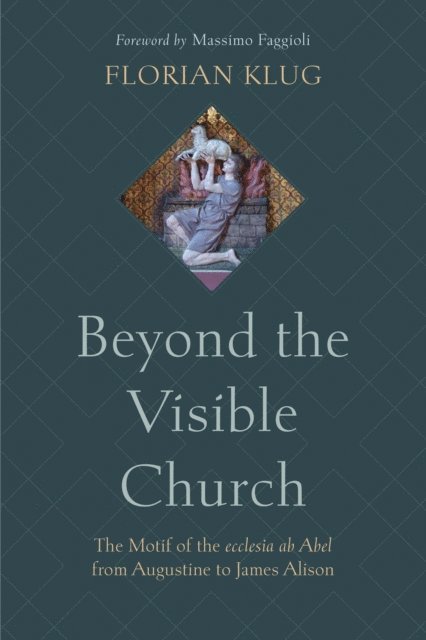 Florian Klug - Beyond the Visible Church, E-bok
