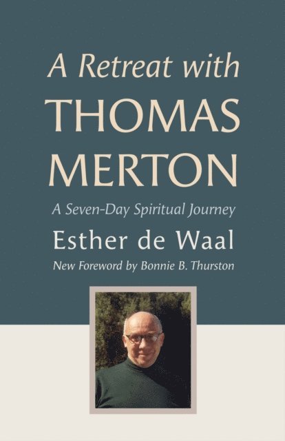 Esther de Waal - Retreat with Thomas Merton, E-bok
