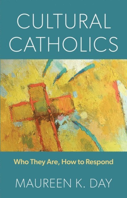 Maureen K. Day - Cultural Catholics, E-bok