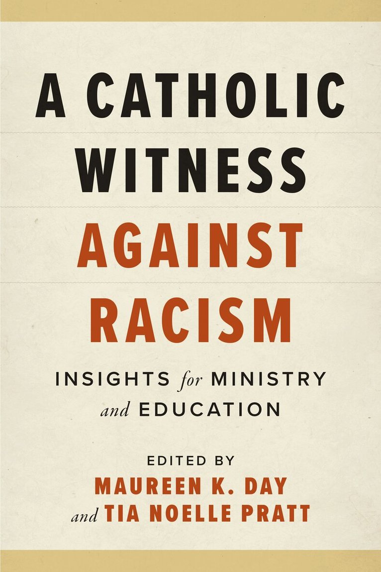 Maureen K. Day, Tia Noelle Pratt - Catholic Witness Against Racism, Häftad