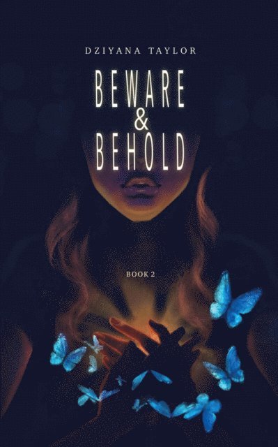 Dziyana Taylor - Beware and Behold (Casting Shadows #2), E-bok
