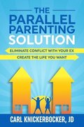The Parallel Parenting Solution