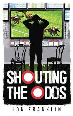 Jon Franklin - Shouting The Odds, Häftad