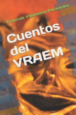 Francois Villanueva Paravicino - Cuentos del VRAEM, Häftad