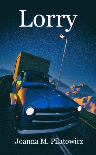 Joanna M. Pilatowicz - Lorry, E-bok