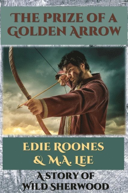 M.A. Lee, Edie Roones - Prize of a Golden Arrow, E-bok