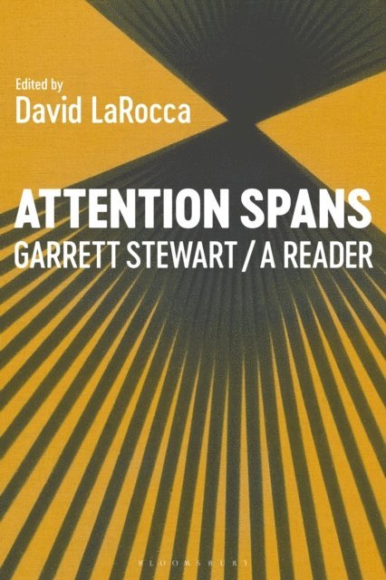 Garrett Stewart, David LaRocca - Attention Spans, E-bok