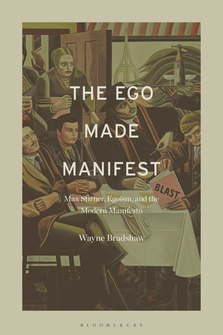 Wayne Bradshaw - Ego Made Manifest, Inbunden