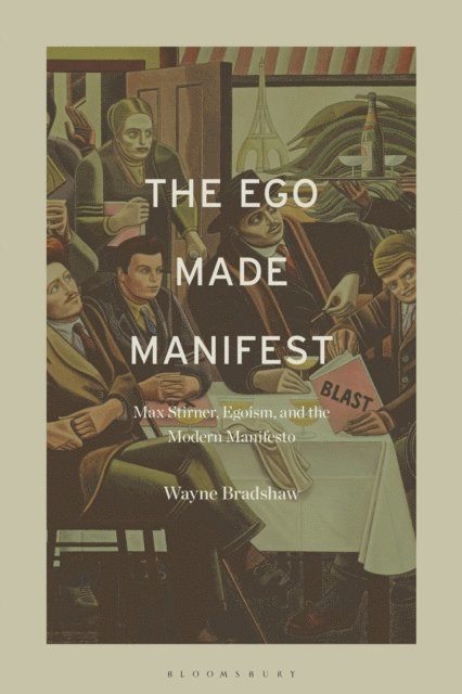 Wayne Bradshaw - Ego Made Manifest, E-bok