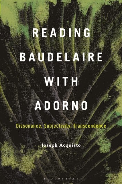 Joseph Acquisto - Reading Baudelaire with Adorno, E-bok