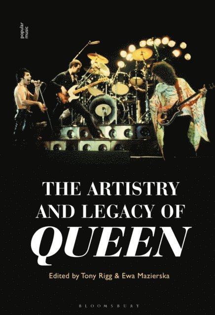 Tony Rigg, Ewa Mazierska - Artistry and Legacy of Queen, E-bok