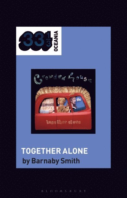 Barnaby Smith - Crowded House's Together Alone, E-bok