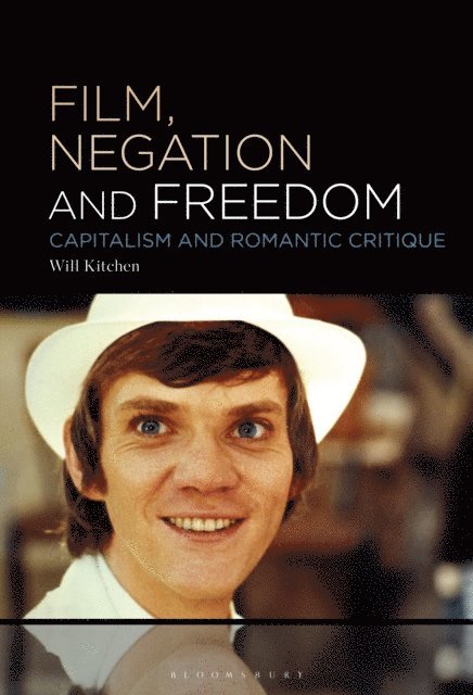 Will Kitchen - Film, Negation and Freedom, E-bok