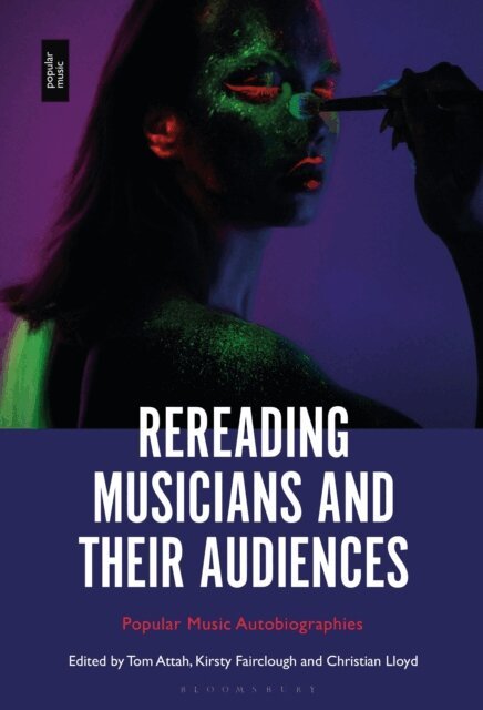 Tom Attah, Kirsty Fairclough, Christian Lloyd - Rereading Musicians and Their Audiences, E-bok
