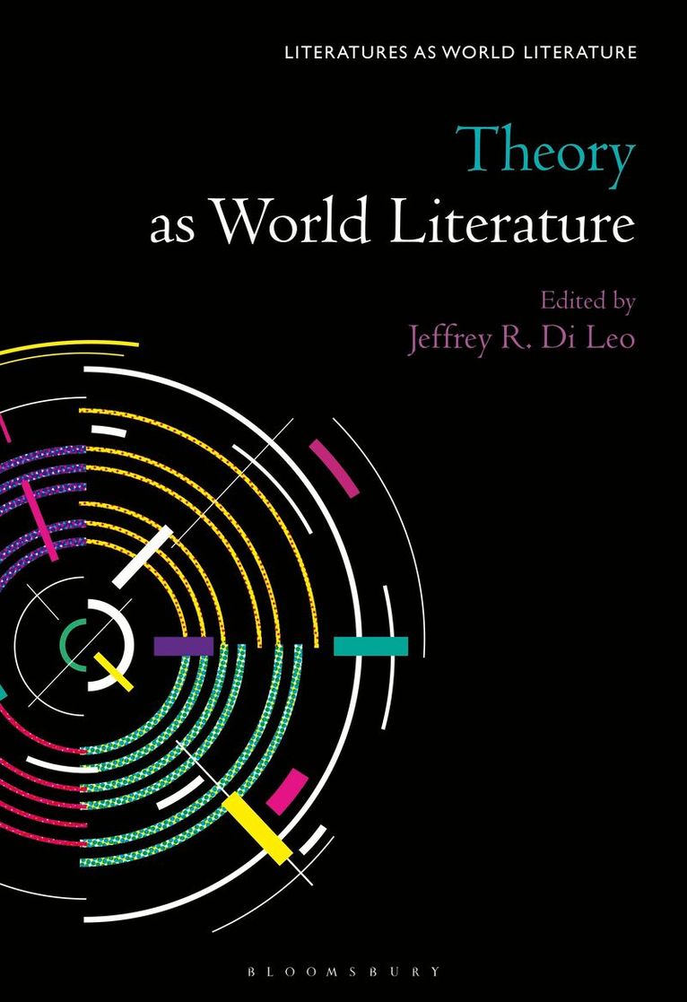 Jeffrey R. Di Leo - Theory as World Literature, Inbunden