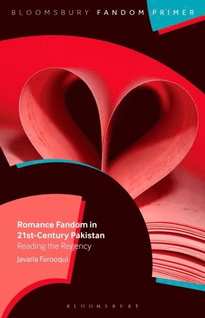 Javaria Farooqui - Romance Fandom in 21st-Century Pakistan, E-bok