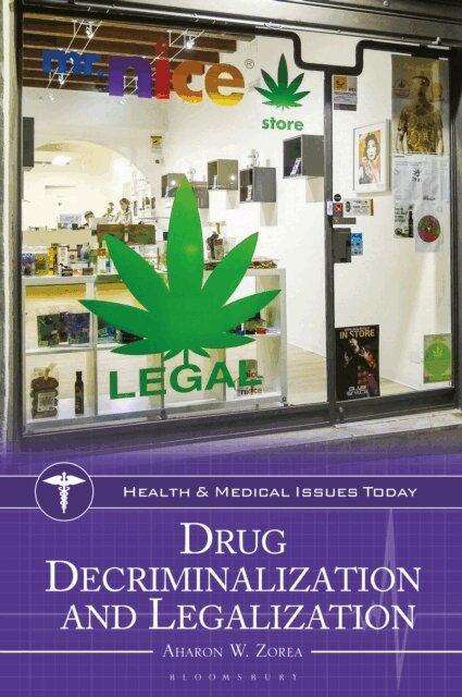 Aharon W. Zorea - Drug Decriminalization and Legalization, E-bok