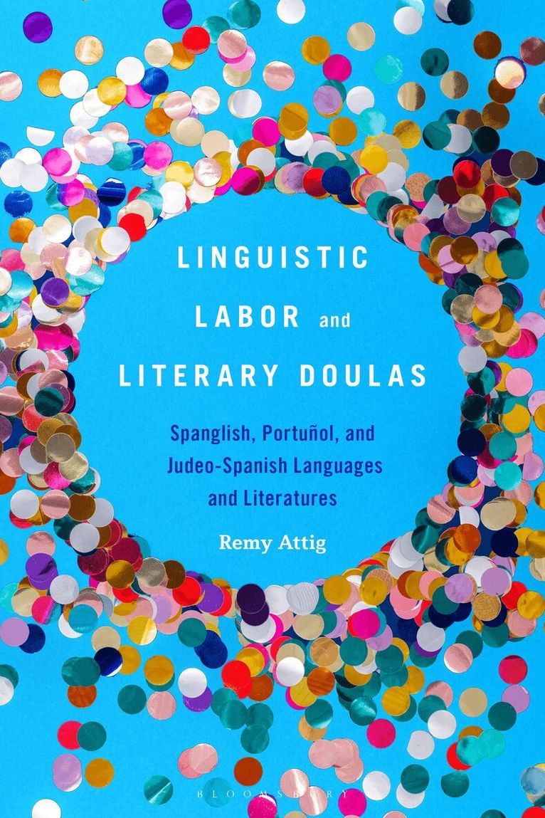 Remy Attig - Linguistic Labor and Literary Doulas, Inbunden. Tillgänglighet: Lägg i varukorg