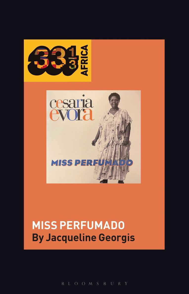 Jacqueline Georgis - Cesária Évora’s Miss Perfumado, Häftad. Tillgänglighet: Kommande