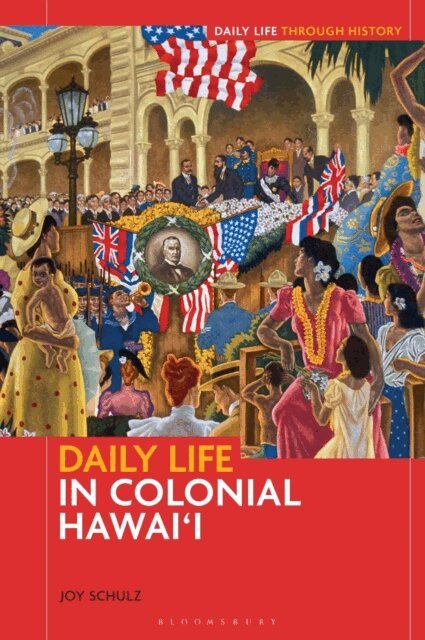Joy Schulz - Daily Life in Colonial Hawai'i, E-bok