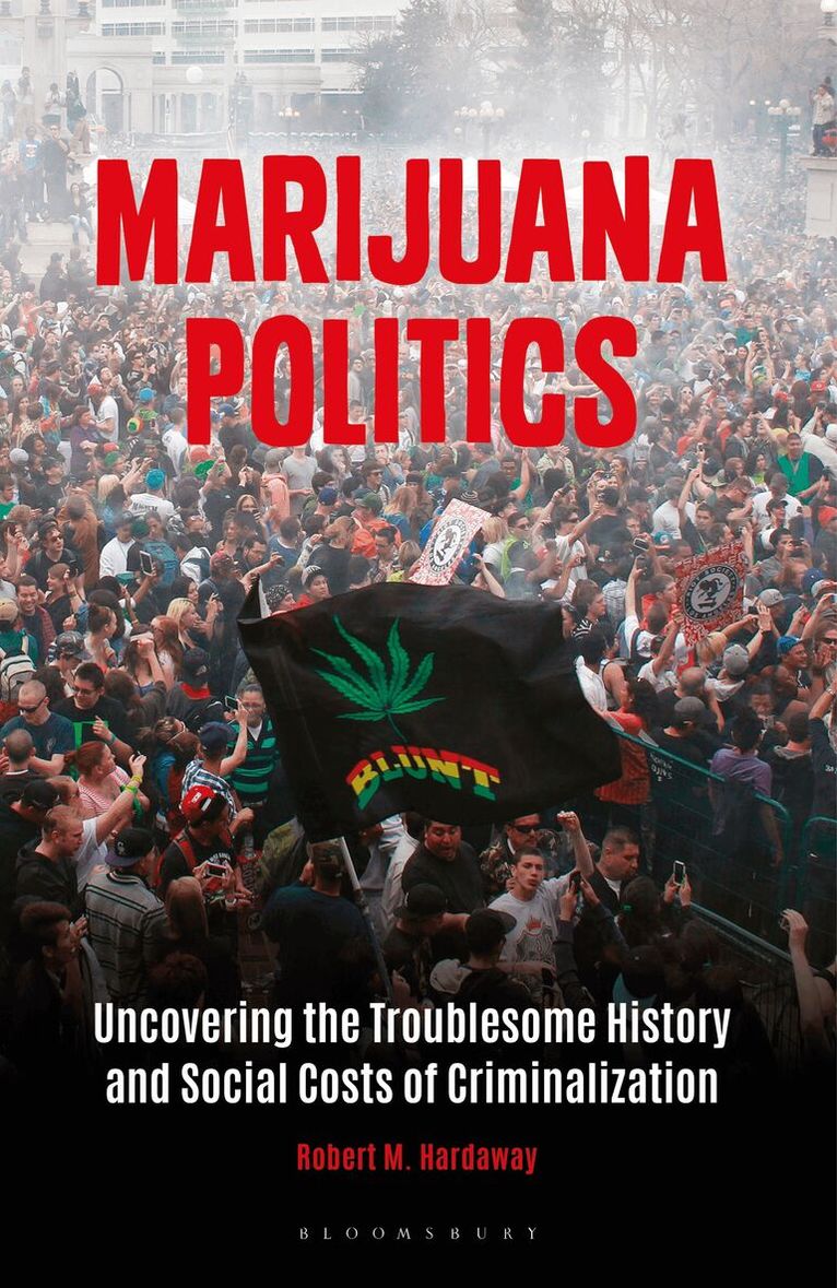 Robert M. Hardaway - Marijuana Politics, Häftad. Tillgänglighet: Lägg i varukorg