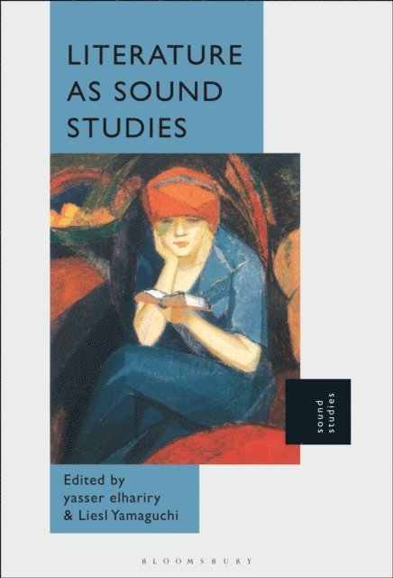 yasser elhariry, Liesl Yamaguchi - Literature as Sound Studies, E-bok