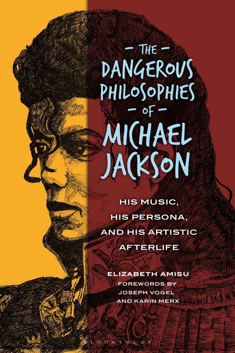 Elizabeth Amisu - Dangerous Philosophies of Michael Jackson, Häftad. Tillgänglighet: Lägg i varukorg