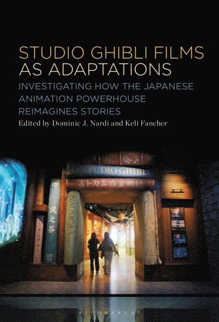 Dominic J. Nardi, Keli Fancher - Studio Ghibli Animation as Adaptations, E-bok. Tillgänglighet: Lägg i varukorg
