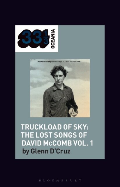 Glenn D'Cruz - Various Artists' Truckload of Sky: The Lost Songs of David McComb Vol. 1, E-bok
