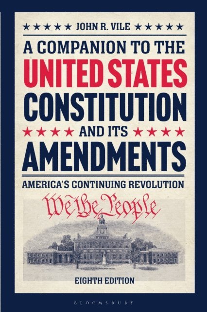 John R. Vile - Companion to the United States Constitution and Its Amendments, E-bok