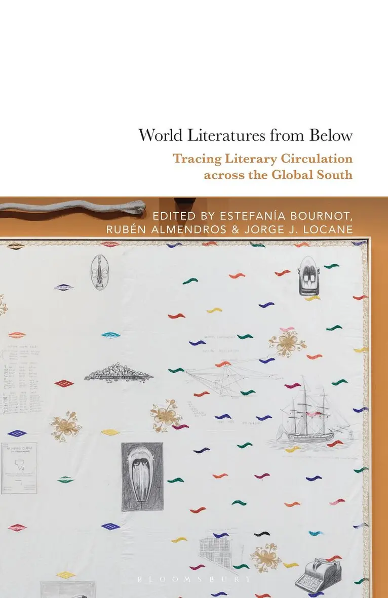 Estefanía Bournot, Rubén Almendros, Jorge J. Locane - World Literatures from Below, Inbunden. Tillgänglighet: Kommande