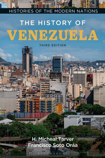 Francisco Soto Oráa, H. Micheal Tarver - History of Venezuela, E-bok. Tillgänglighet: Kommande