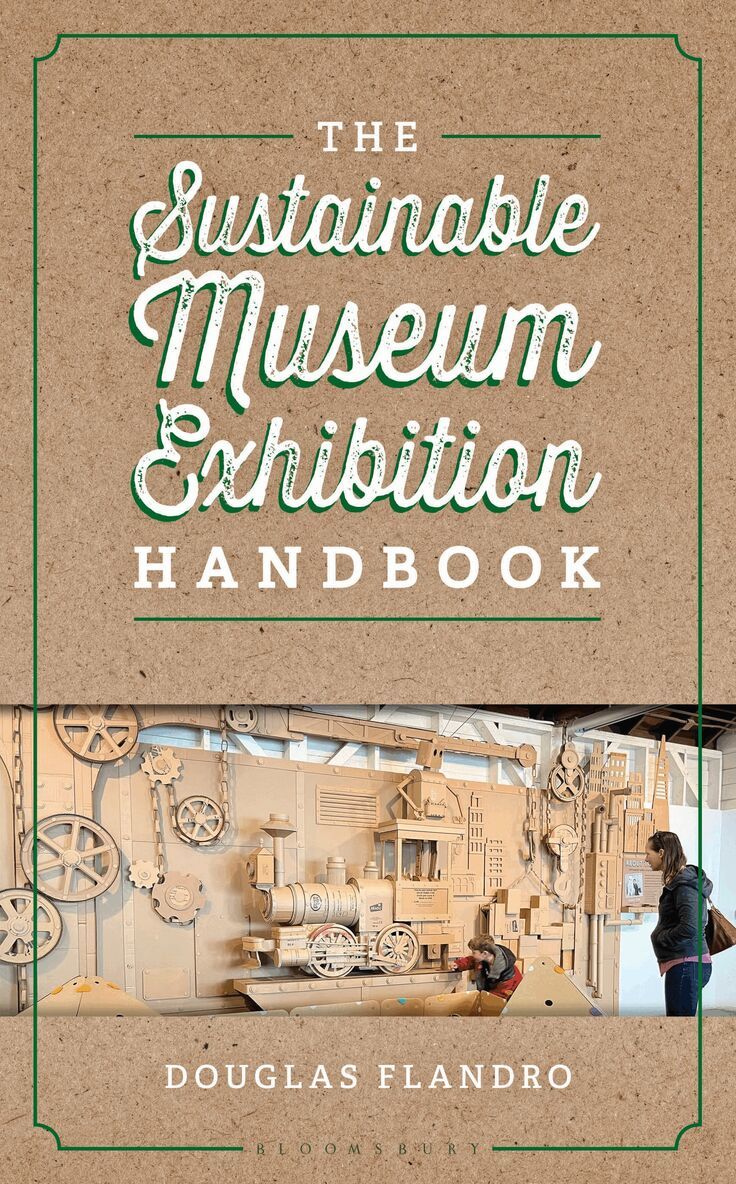 Douglas Flandro - Sustainable Museum Exhibition Handbook, Häftad. Tillgänglighet: Kommande