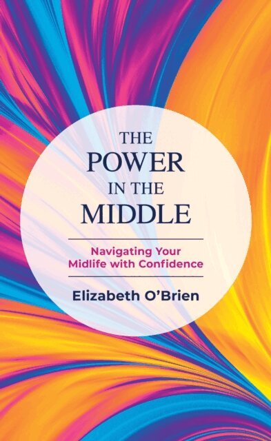 Elizabeth O'Brien - Power in the Middle, E-bok