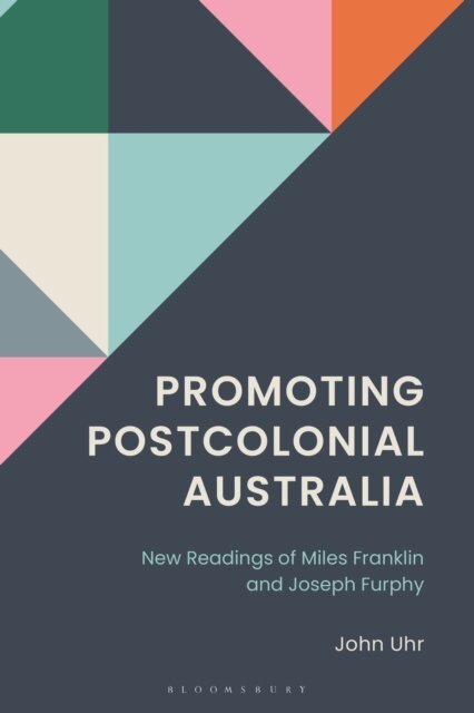 John Uhr - Promoting Postcolonial Australia, E-bok