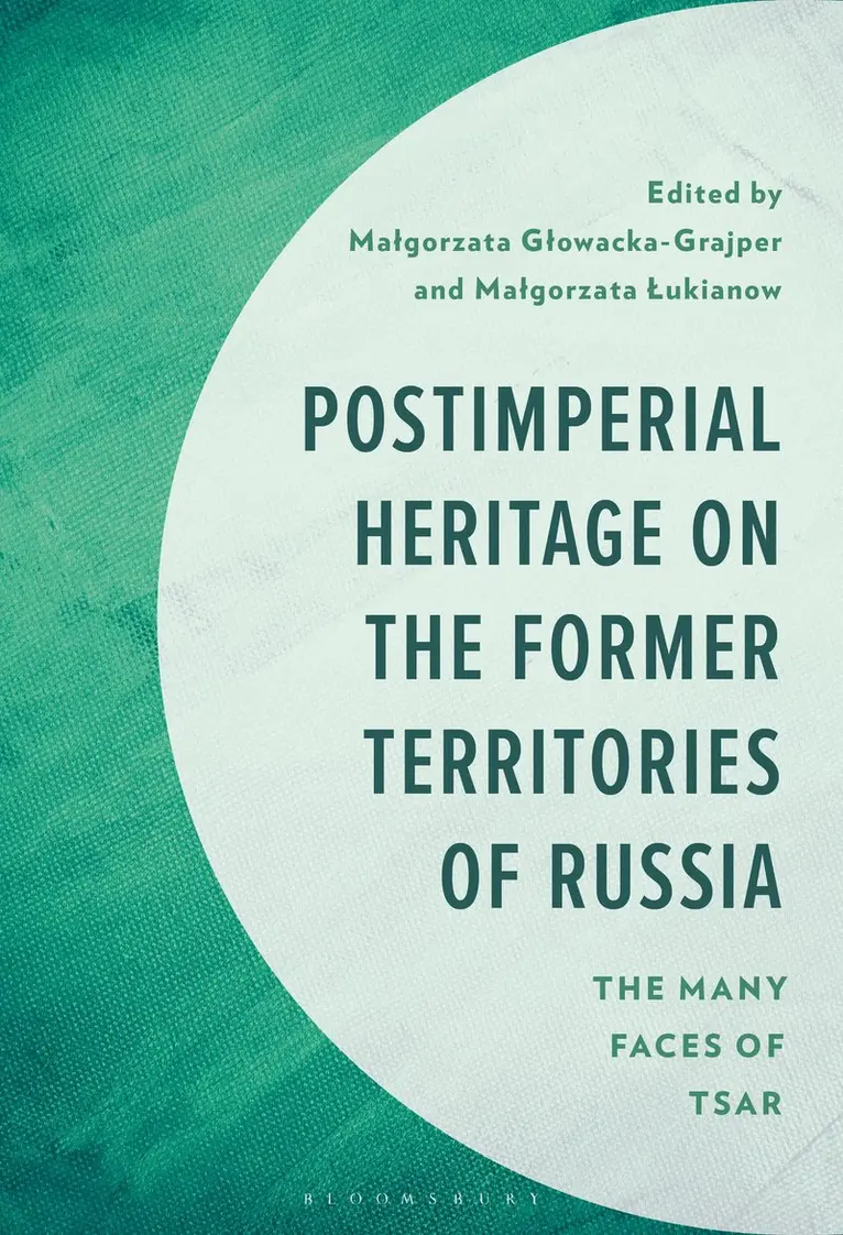 Malgorzata Glowacka-Grajper, Malgorzata Lukianow - Post-Imperial Heritage on the Former Territories of Russia, Inbunden. Tillgänglighet: Kommande