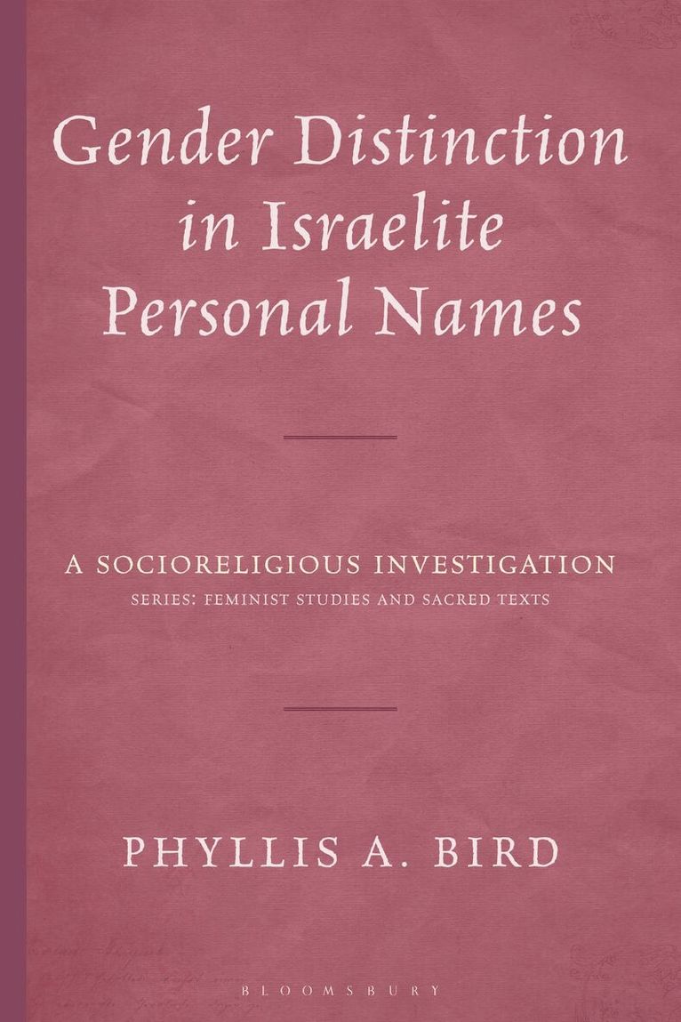 Phyllis A. Bird - Gender Distinction in Israelite Personal Names, Häftad. Tillgänglighet: Kommande