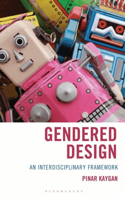 Pinar Kaygan - Gendered Design, E-bok. Tillgänglighet: Lägg i varukorg