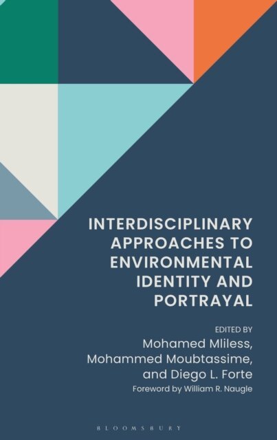 Mohamed Mliless, Diego Luis Forte, Mohammed Moubtassime - Interdisciplinary Approaches to Environmental Identity and Portrayal, E-bok. Tillgänglighet: Lägg i varukorg