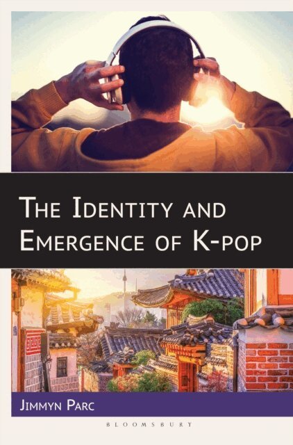 Jimmyn Parc - Identity and Emergence of K-pop, E-bok