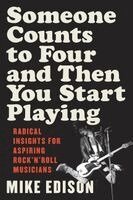 Mike Edison - Someone Counts to Four and Then You Start Playing, Häftad