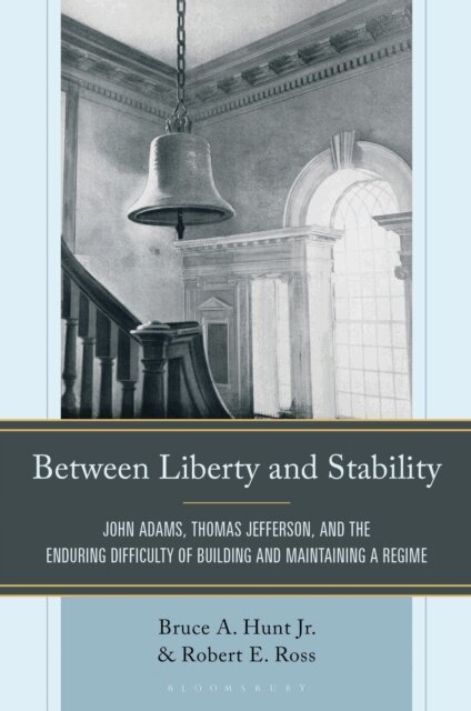 Bruce A. Hunt Jr., Robert E. Ross - Between Liberty and Stability, E-bok. Tillgänglighet: Lägg i varukorg