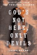 God's Not Here, Only Devils